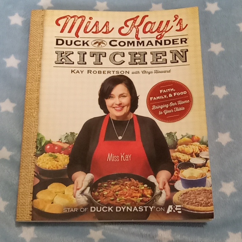 Miss Kay's Duck Commander Kitchen cookbook